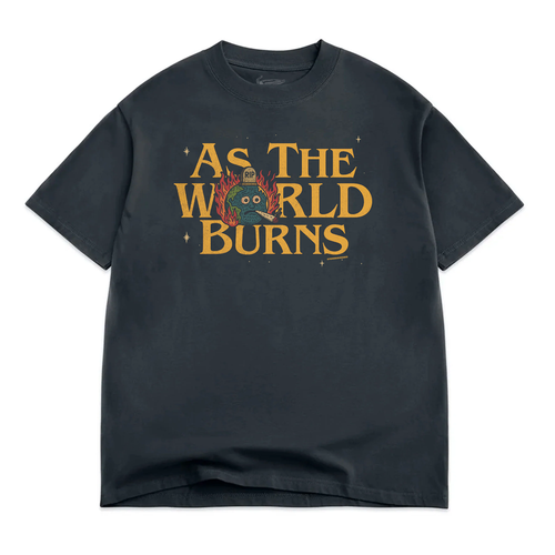 AS THE WORLD BURNS